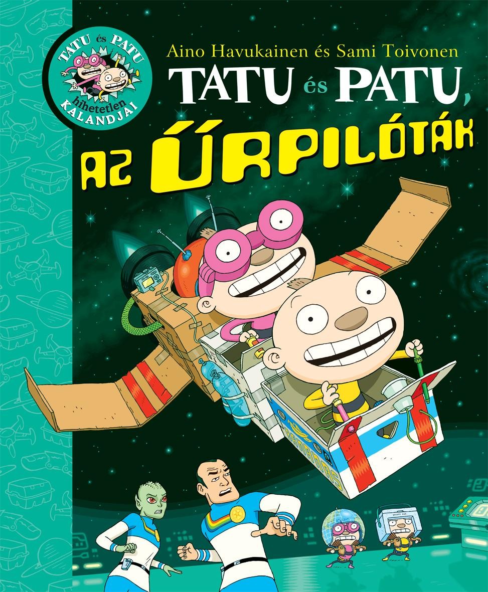 TATU ÉS PATU, AZ ŰRPILÓTÁK (2013)