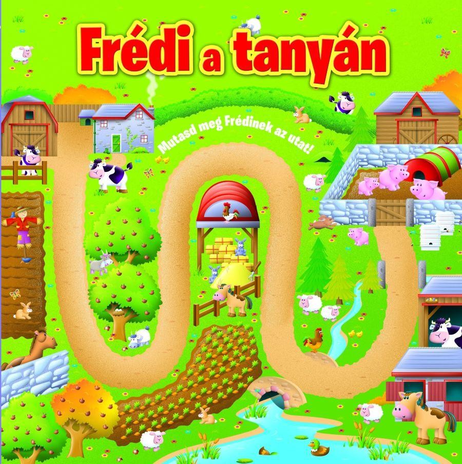 FRÉDI A TANYÁN - MUTASD MEG FRÉDINEK AZ UTAT! (2013)