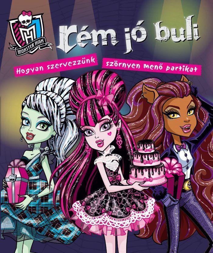 MONSTER HIGH - RÉM JÓ BULI (2013)