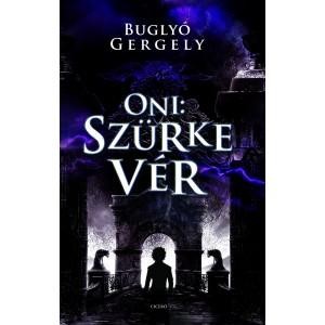 ONI: SZÜRKE VÉR (2013)
