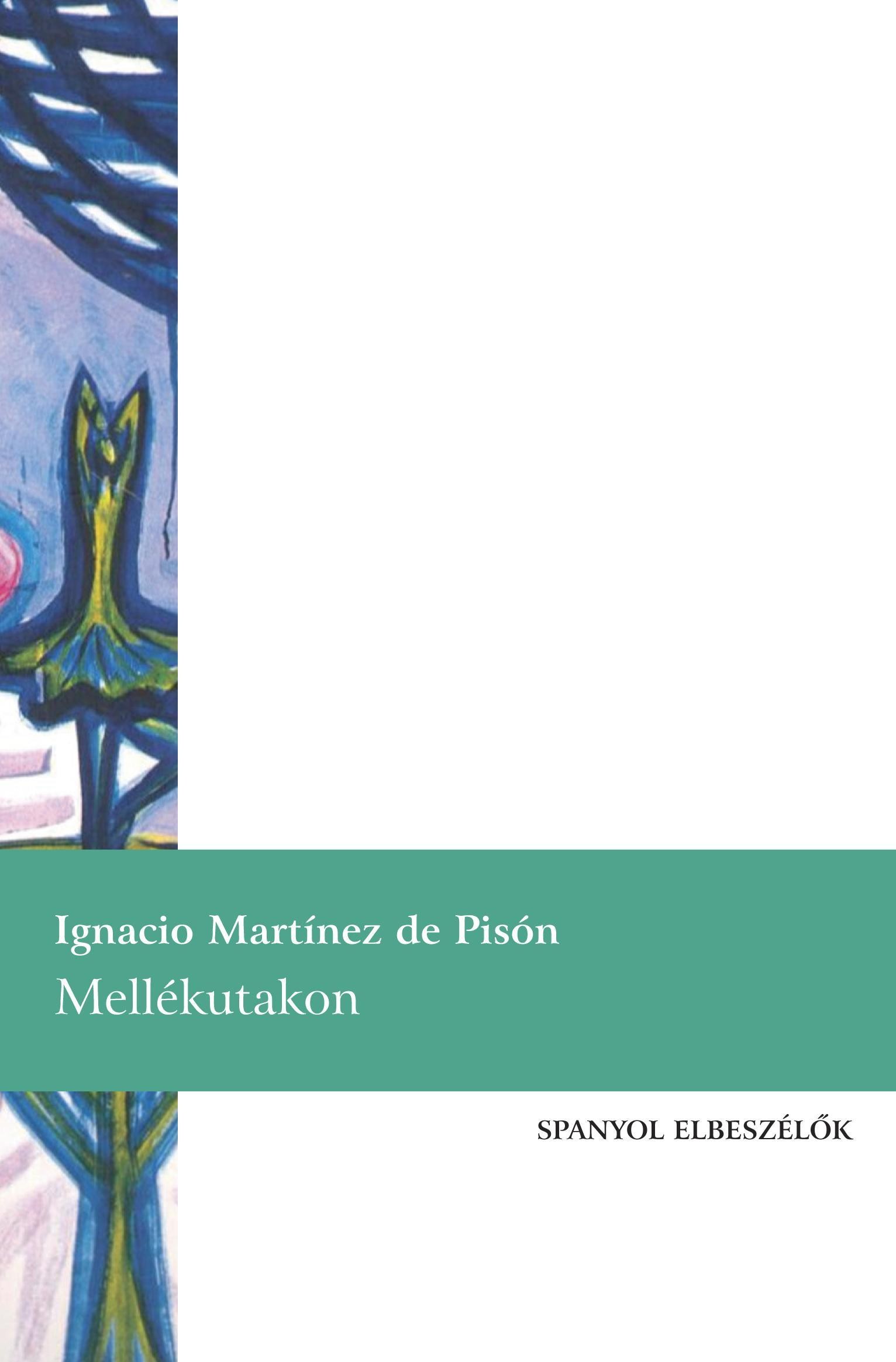 MELLÉKUTAKON - SPANYOL ELBESZÉLŐK (2013)