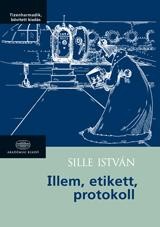 ILLEM, ETIKETT, PROTOKOLL
