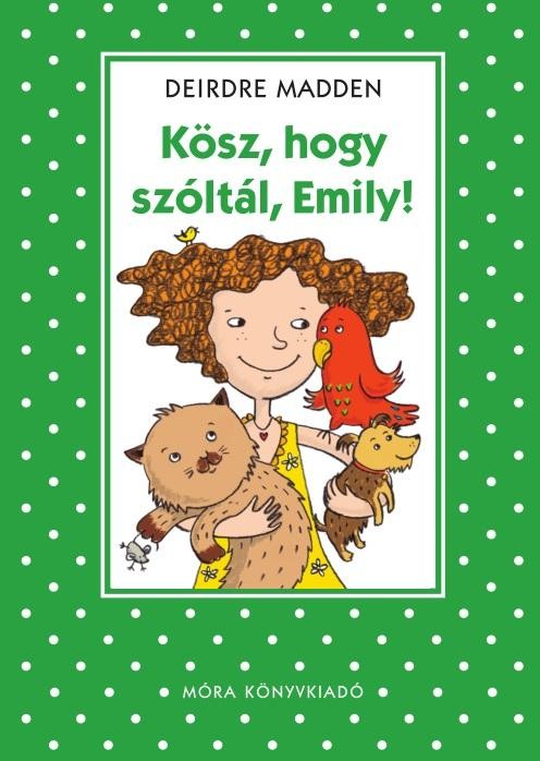 KÖSZ, HOGY SZÓLTÁL, EMILY! - PÖTTYÖS KÖNYVEK (2013)