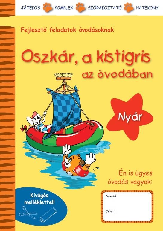 OSZKÁR, A KISTIGRIS AZ ÓVODÁBAN - NYÁR (2013)