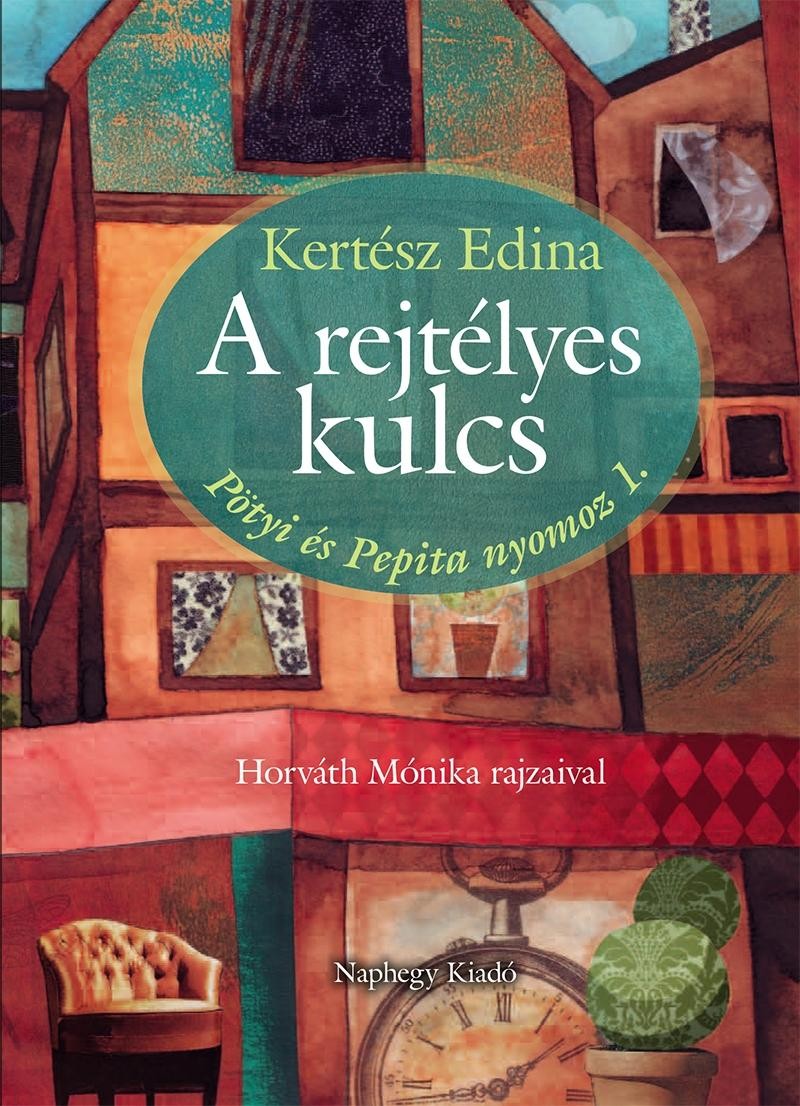 A REJTÉLYES KULCS - PÖTYI ÉS PEPITA NYOMOZ 1. (2013)