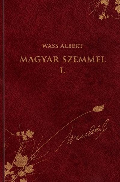 MAGYAR SZEMMEL I. - WASS ALBERT SOR. 43. (2013)