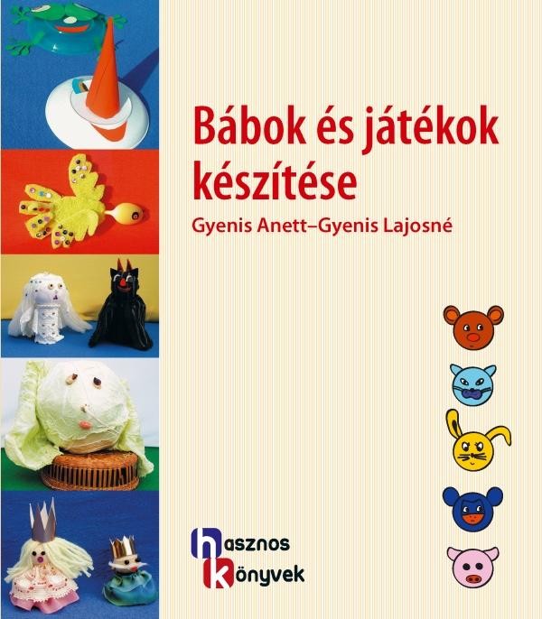 BÁBOK ÉS JÁTÉKOK KÉSZÍTÉSE (2013)