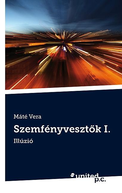 SZEMFÉNYVESZTŐK I. - ILLÚZIÓ (2013)