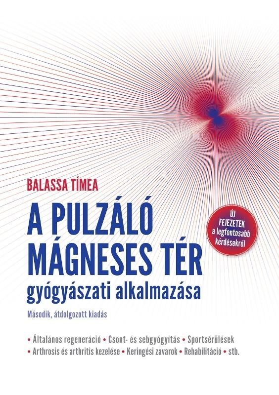 A PULZÁLÓ MÁGNESES TÉR GYÓGYÁSZATI ALKALMAZÁSA (2013)