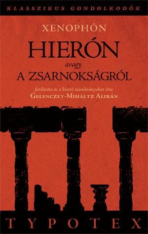 HIERÓN AVAGY A ZSARNOKSÁGRÓL (2013)