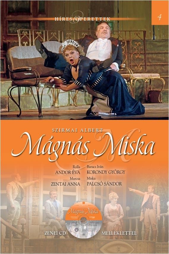 MÁGNÁS MISKA - HÍRES OPERETTEK 4. - CD-VEL (2013)