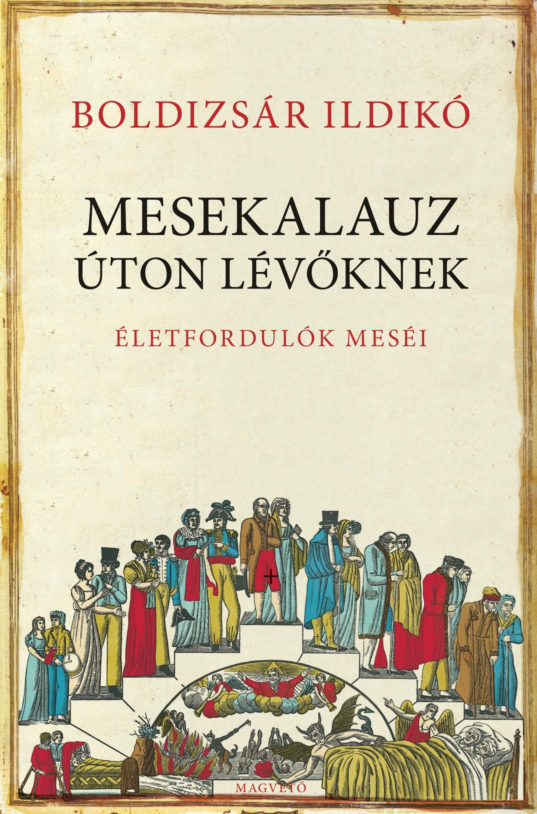 MESEKALAUZ ÚTON LÉVŐKNEK - ÉLETFORDULÓK MESÉI (2013)