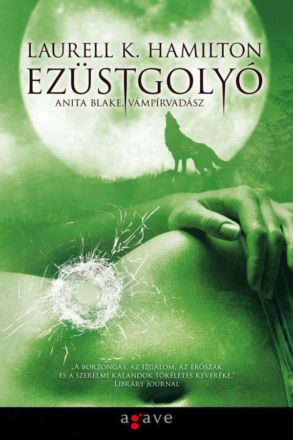 EZÜSTGOLYÓ - ANITA BLAKE VÁMPÍRVADÁSZ (2013)