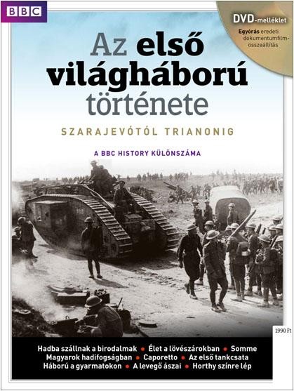 AZ ELSŐ VILÁGHÁBORÚ TÖRTÉNETE (BBC) - DVD MELLÉKLETTEL (2013)
