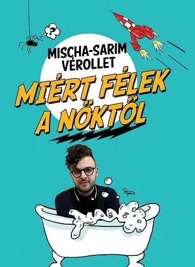 MIÉRT FÉLEK A NŐKTŐL (2013)