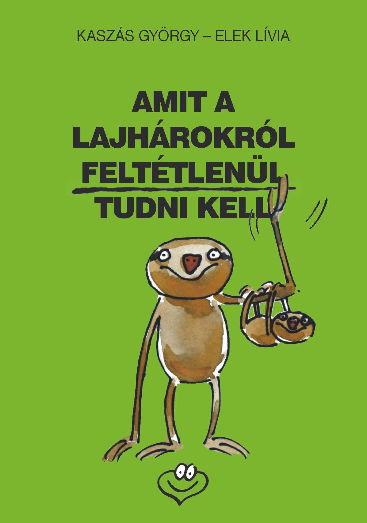 AMIT A LAJHÁROKRÓL FELTÉTLENÜL TUDNI KELL (2013)