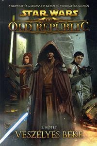VESZÉLYES BÉKE - STAR WARS THE OLD REPUBLIC 2. - KÉPREGÉNY (2013)