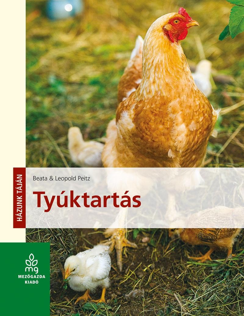 TYÚKTARTÁS - HÁZUNK TÁJÁN (2013)