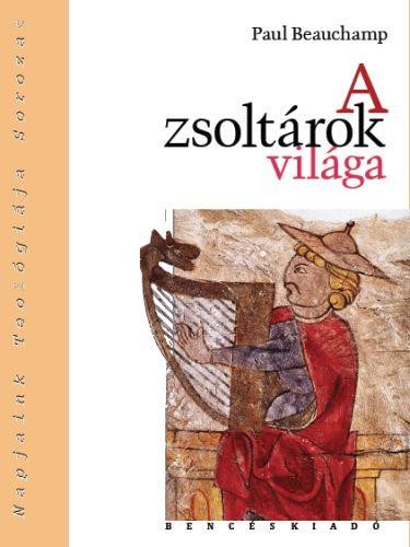 A ZSOLTÁROK VILÁGA - ÚJ! (2013)