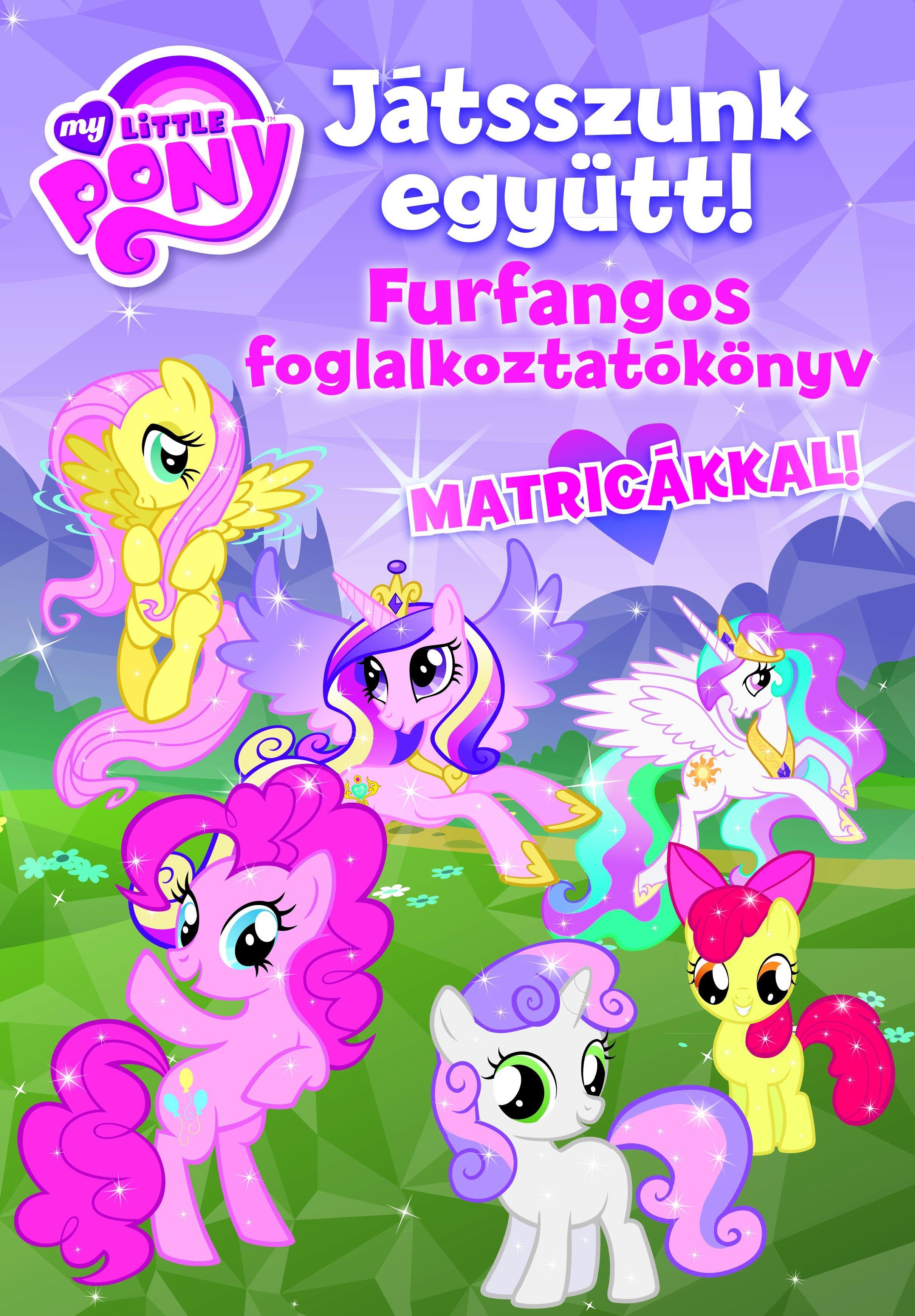 MY LITTLE PONY - FURFANGOS FOGLALKOZTATÓKÖNYV MATRICÁKKAL (2013)