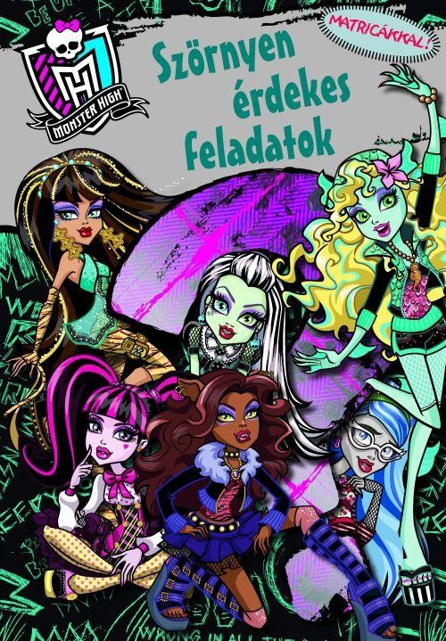 MONSTER HIGH - SZÖRNYEN ÉRDEKES FELADATOK  MATRICÁKKAL (2013)