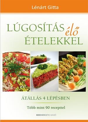 LÚGOSÍTÁS ÉLŐ ÉTELEKKEL - ÁTÁLLÁS 4 LÉPÉSBEN (2013)