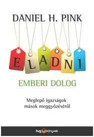ELADNI EMBERI DOLOG - MEGLEPŐ IGAZSÁGOK MÁSOK MEGGYŐZÉSÉRŐL (2013)