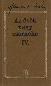 AZ ŐSÖK NAGY CSARNOKA IV. - HAMVAS B. MŰVEI 22. (2013)