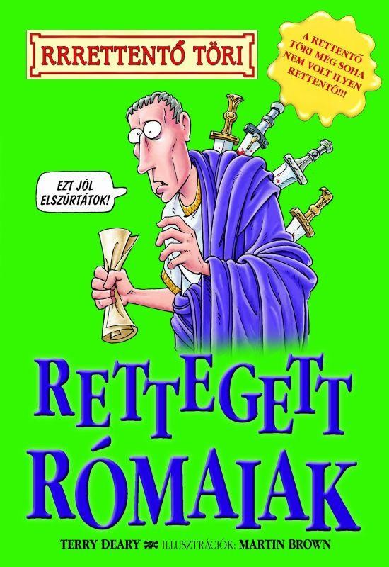 RETTEGETT RÓMAIAK - RETTENTŐ TÖRI 2. (2013)