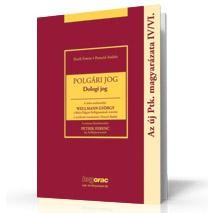 POLGÁRI JOG - DOLOGI JOG - AZ ÚJ PTK MAGYARÁZATA IV/VI. (2013)