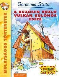 A BŰZÖSEN BŰZLŐ VULKÁN KÜLÖNÖS ESETE - MULATSÁGOS TÖRTÉNETEK (2013)