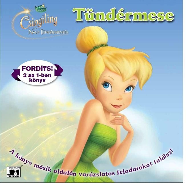 TÜNDÉREK - TÜNDÉRMESE/VARÁZSLATOS FELEDATOK (FORDÍTS! 2AZ 1-BEN KÖNYV) (2013)