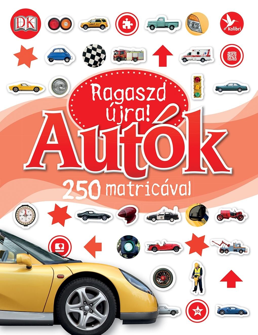 AUTÓK - RAGASZD ÚJRA! 250 MATRICÁVAL (2013)