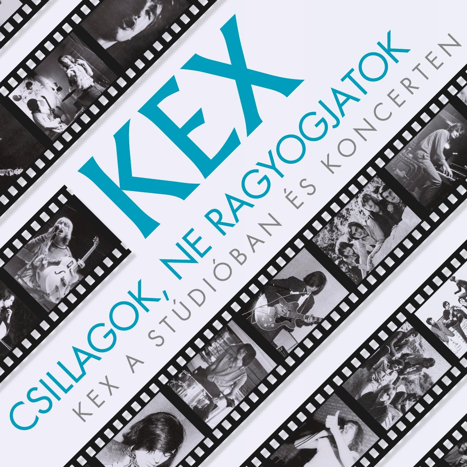 CSILLAGOK, NE SÍRJATOK - KEX - CD - (2013)