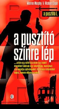 A PUSZTÍTÓ SZÍNRE LÉP (2013)