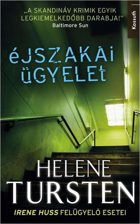 ÉJSZAKAI ÜGYELET - IRENE HUSS FELÜGYELŐ ESETEI (2013)