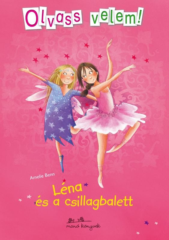 LÉNA ÉS A CSILLAGBALETT - OLVASS VELEM! (2013)