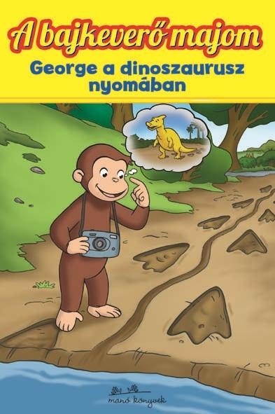 A BAJKEVERŐ MAJOM 3. - GEORGE A DINOSZAURUSZ NYOMÁBAN (2013)