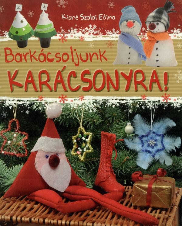 BARKÁCSOLJUNK KARÁCSONYRA