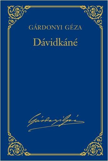 DÁVIDKÁNÉ - GÁRDONYI GÉZA VÁL. MŰV. 5. (2013)