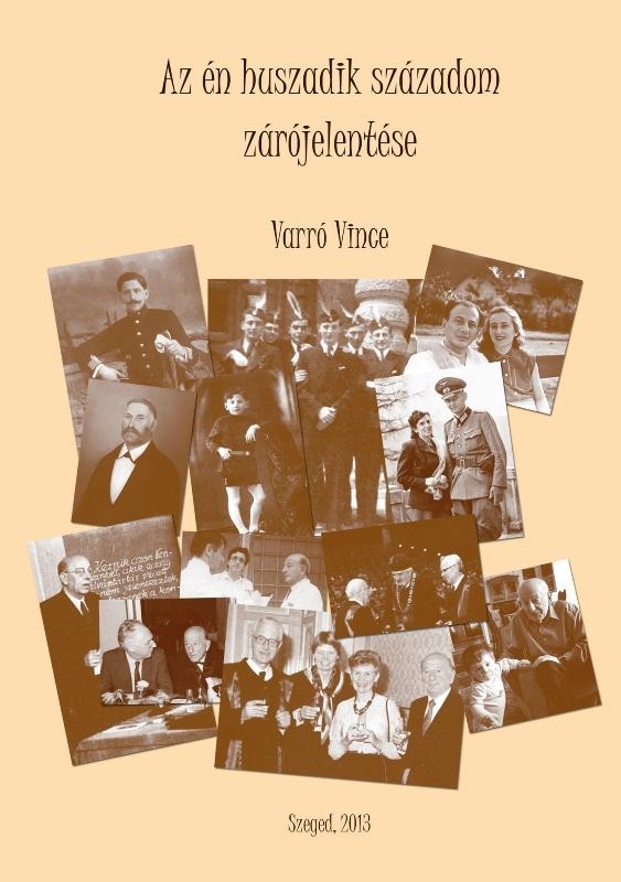 AZ ÉN HUSZADIK SZÁZADOM ZÁRÓJELENTÉSE (2013)