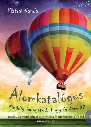 ÁLOMKATALÓGUS - AJÁNDÉK MEDITÁCIÓS CD-VEL! (2013)