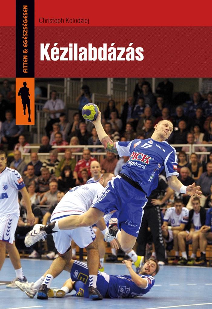 KÉZILABDÁZÁS - FITTEN & EGÉSZSÉGESEN (2013)