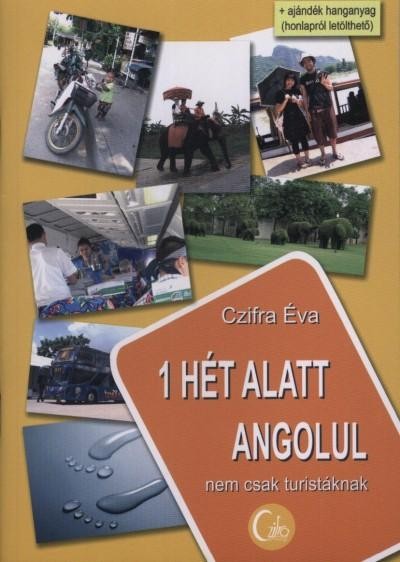 1 HÉT ALATT ANGOLUL - NEM CSAK TURISTÁKNAK (2011)