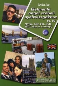 ÉLETMENTŐ ANGOL SZÓBELI NYELVVIZSGÁKHOZ B1, B2 (2012)