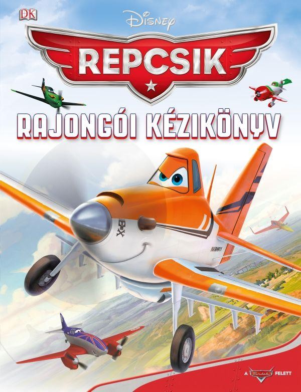 DISNEY REPCSIK - RAJONGÓI KÉZIKÖNYV (2013)