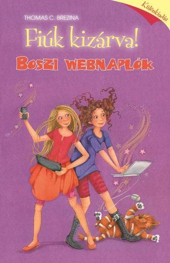 BOSZI WEBNAPLÓK - FIÚK KIZÁRVA! KÜLÖNKIADÁS (2013)