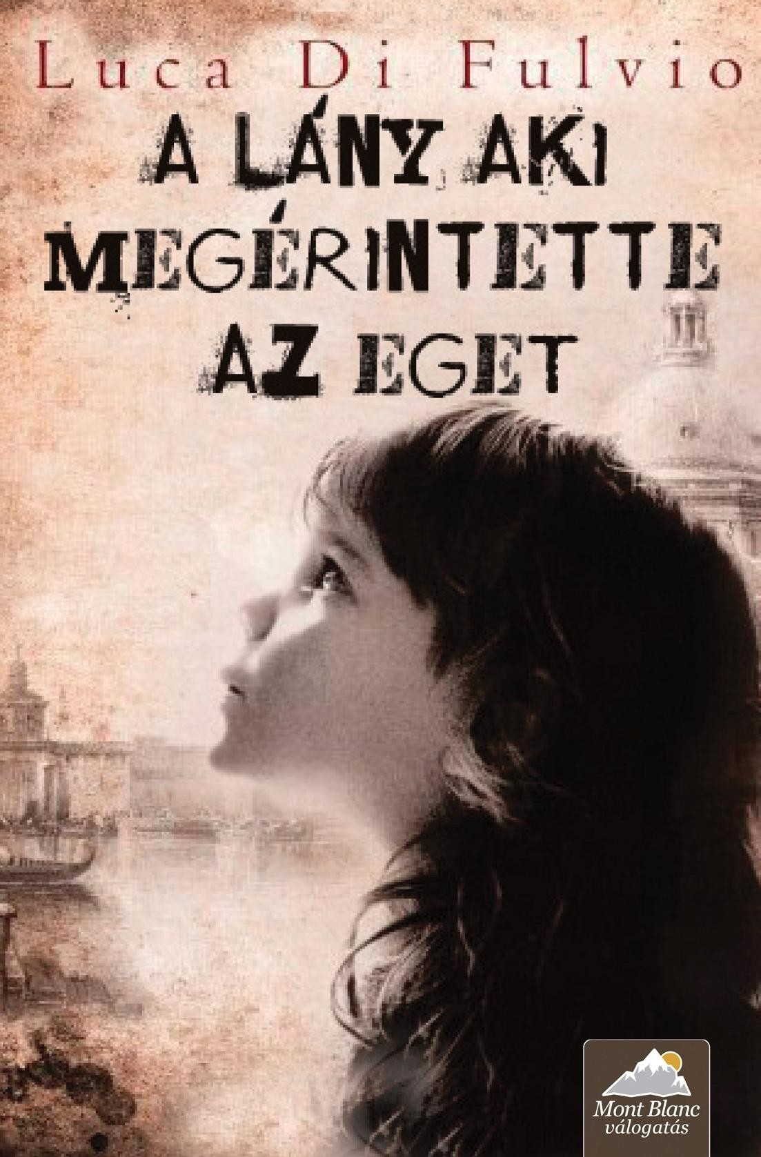 A LÁNY, AKI MEGÉRINTETTE AZ EGET - FŰZÖTT (2013)