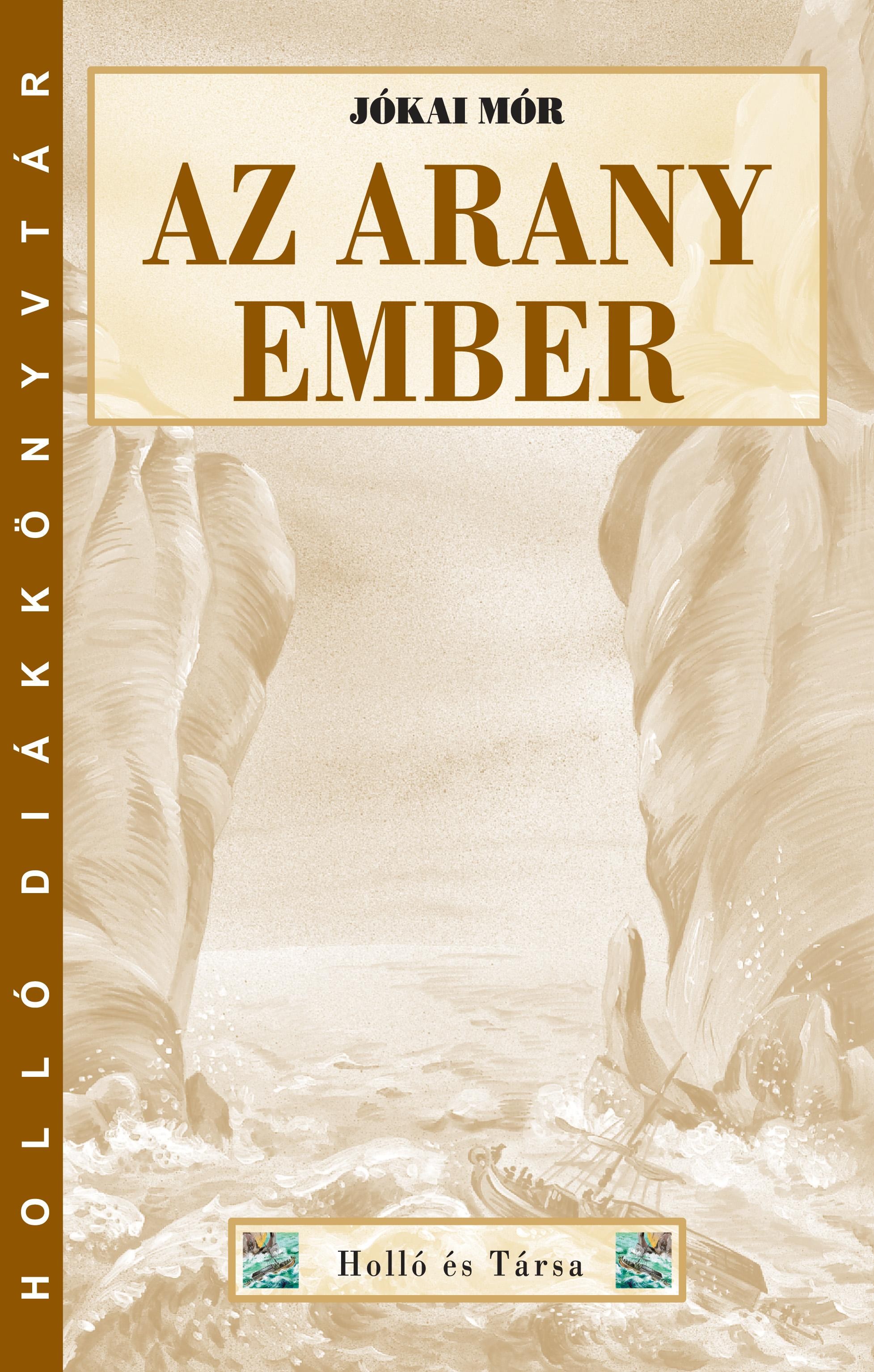 AZ ARANY EMBER - HOLLÓ DK (2013)