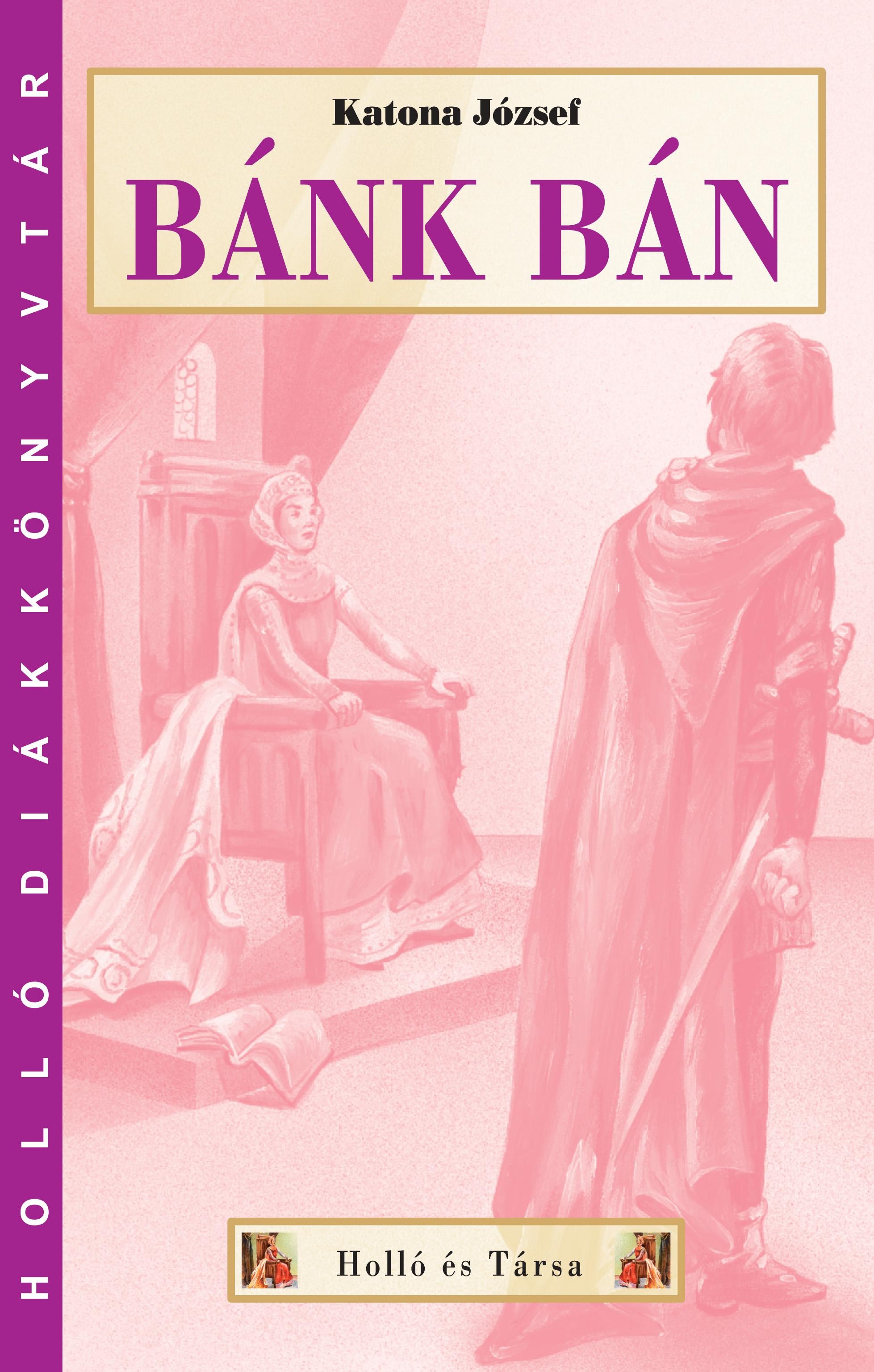 BÁNK BÁN - HOLLÓ DK (2013)